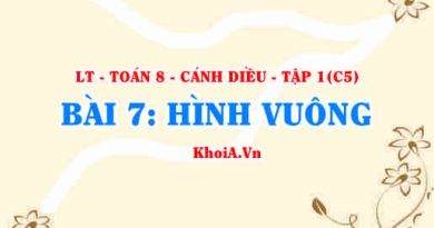 Dấu hiệu nhận biết Hình Vuông, tính chất, khái niệm Hình Vuông? Toán 8 bài 7 c5cd1